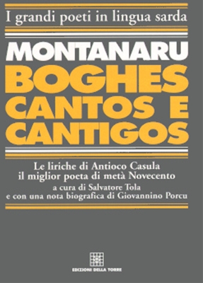 BOGHES CANTOS E CANTIGOS, DELLA TORRE, ANTIOCO CASULA (NOTO MONTANARU)